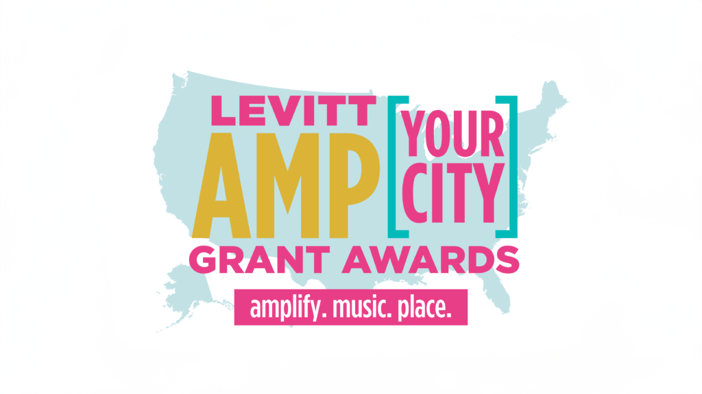 2015 | Levitt AMP [Your City] Grant Awards launches