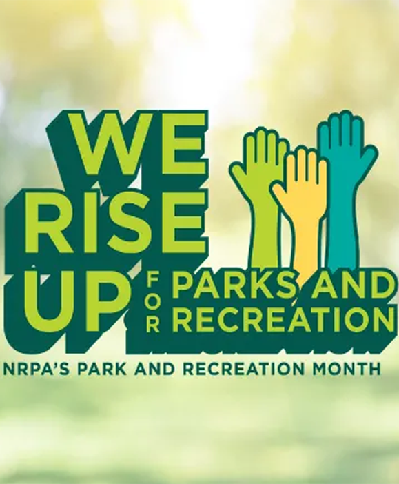 Rising Up for Parks and Recreation Month
