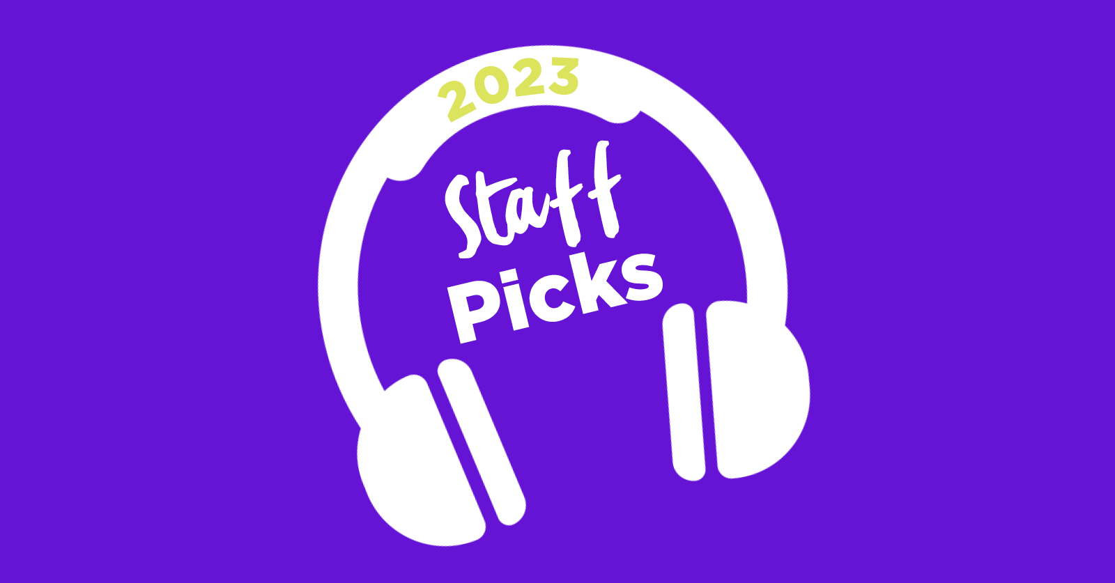 A purple graphic with a pair of headphones. It reads: 2022 Staff Picks.